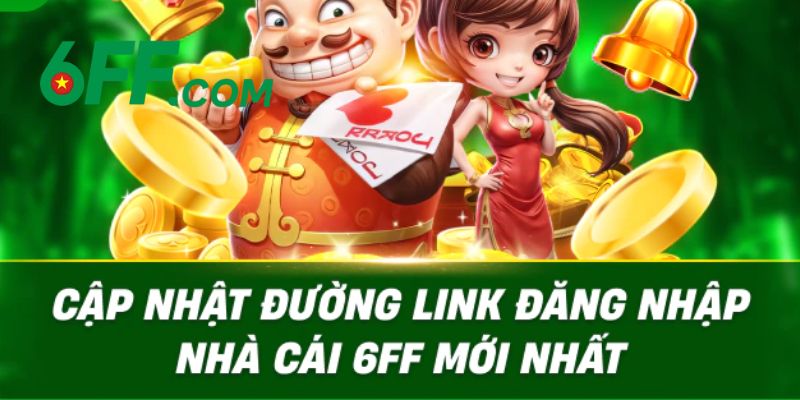6FF - Link Vào Trang Chủ 6FF Chính Thức 2026 Nhận +666K 11 Link 6FF truy cập an toàn, không bị chặn chính thức 2025